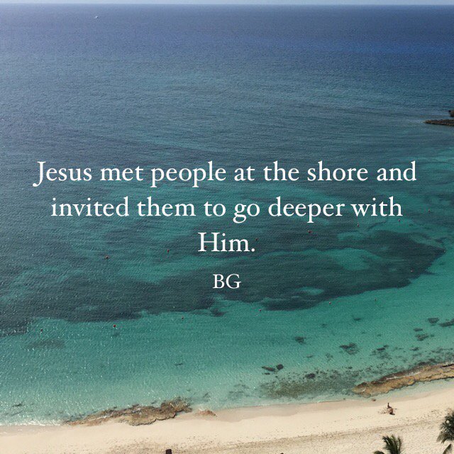 bobgoff's tweet photo. Jesus met people at the shore and invited them to go deeper with Him. https://t.co/lWJvmVkzih