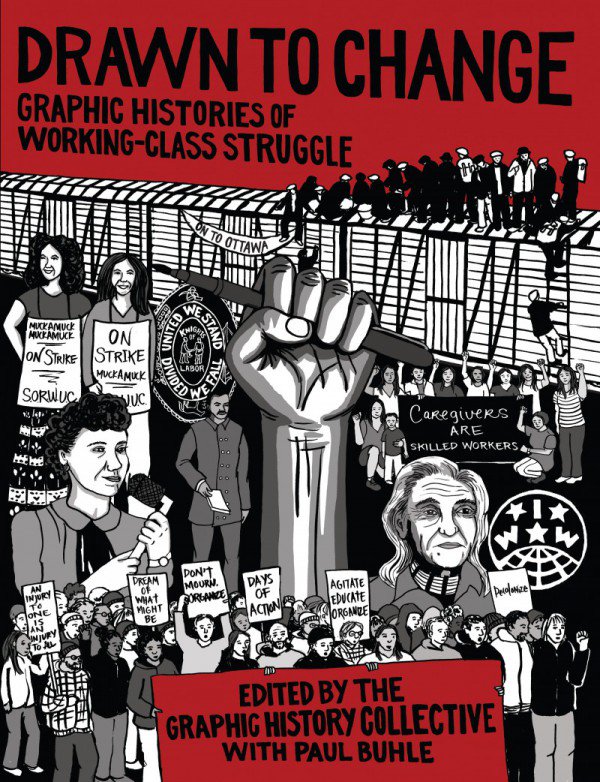 rabbleca's tweet photo. Rise up! 'Drawn to Change' illustrates Canadian labour's stories and struggles https://t.co/guiF3AZWiQ @haseenamanek https://t.co/VpFJP7XqSB