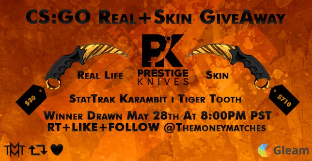 #CSGOgiveaway
StatTrak Karambit 
Tiger Tooth

RT+LIKE+FOLLOW @theMoneyMatches 
Enter Here: goo.gl/28tcYM