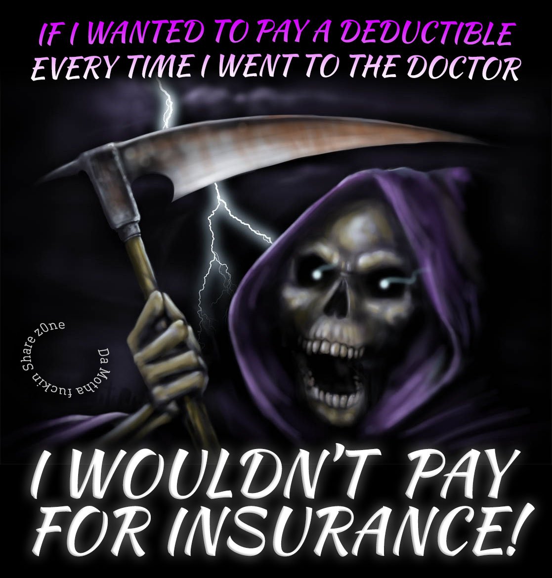HEALTH INSURENCE FUCKEN SUCKS. SHARE THIS https://t.co/8nqud4Mfjm