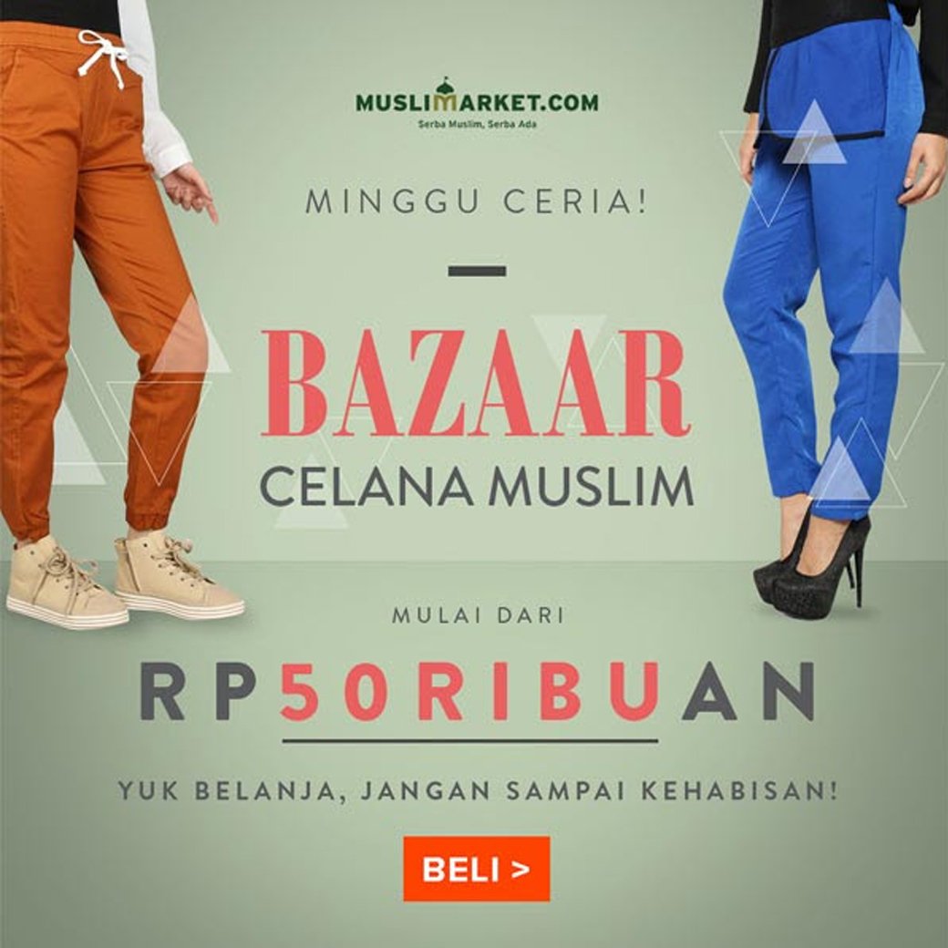 Minggu Ceria! Bazaar Celana Muslim Mulai dari 50 Ribuan.

Beli disini >> bit.ly/BazzarCelana