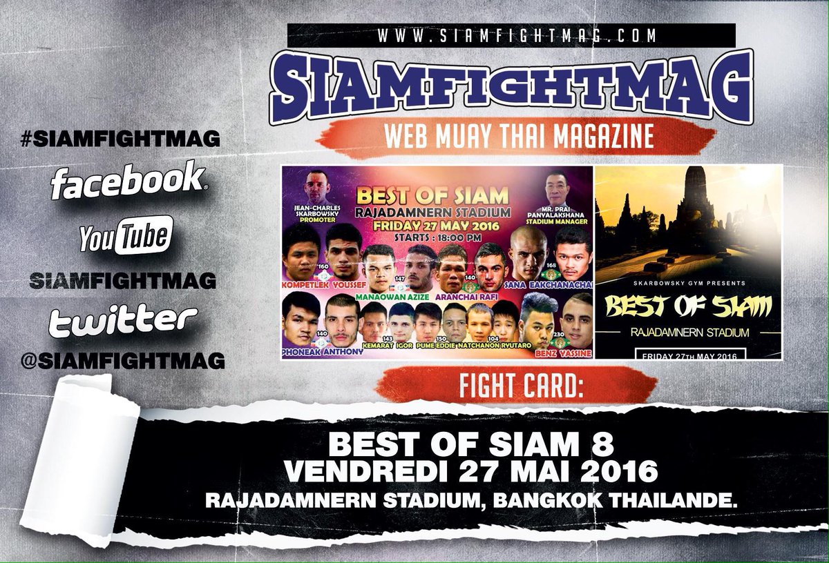 siamfightmag's tweet photo. FIGHT CARD: BEST OF SIAM 8
VENDREDI 27 MAI 2016
https://t.co/gpSydPTX1D
#MuayThai #rajadamnern #BestOfSiam8 #BOS8 https://t.co/3Fswac6Fwr
