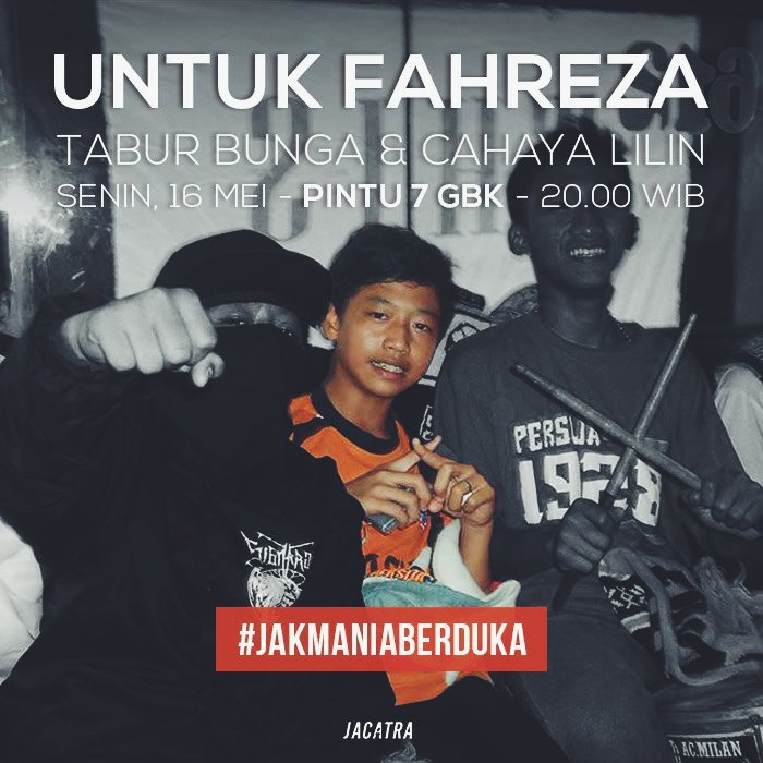 jacatranet's tweet photo. Untukmu Fahreza, ini salah satu cara kita untuk membuatmu tersenyum disana.

#JakmaniaBerduka

👌 @JakmaniaOnTweet https://t.co/ihI1S0OI3a