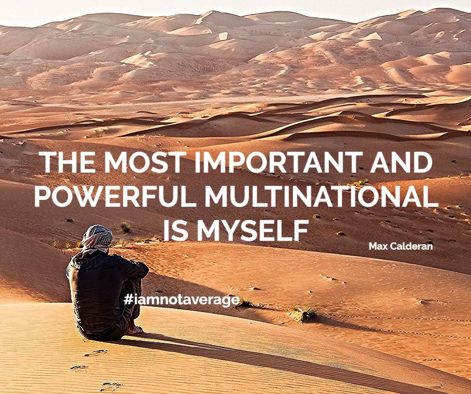 maxcalderan's tweet photo. The most important and powerful multinational is myself #iamnotaverage https://t.co/5sUCxHYQWu