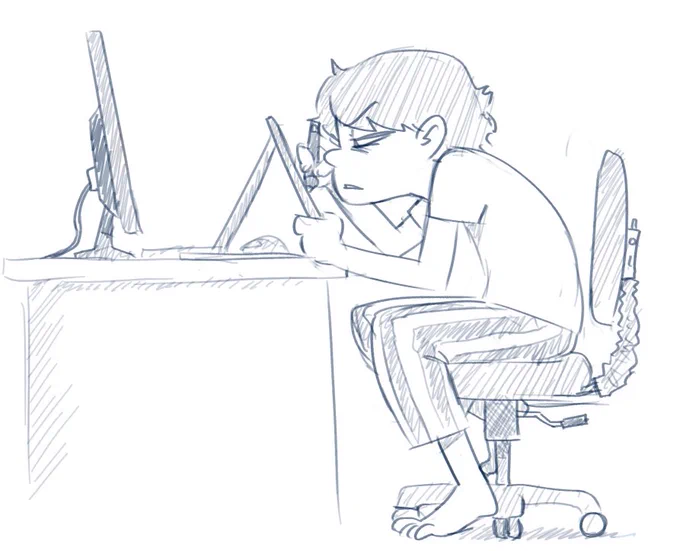 was literally in this pose as i drew this. I'm probably going to turn into a hunchback 
