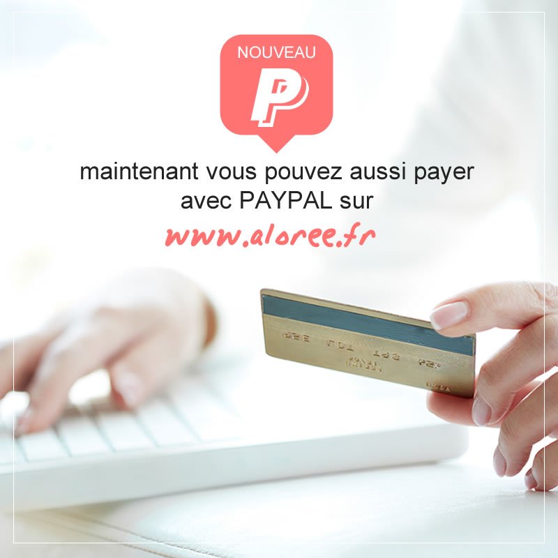 Nouveau ! Payez aussi avec Paypal sur Alorée ow.ly/QvLL300eCku