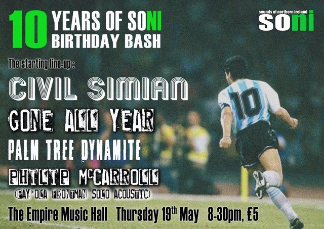 SONI 10th Birthday Bash at <a href="/belfastEmpire/">Belfast Empire</a> - Civil Simian / Gone All Year / Palm Tree Dynamite / Philip McCarroll!