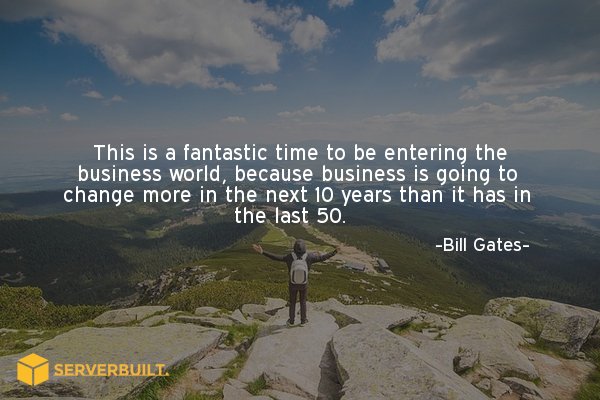 Serverbuilt's tweet image. This is a fantastic time to be entering the business world... #serverbuilt #bestwebhost