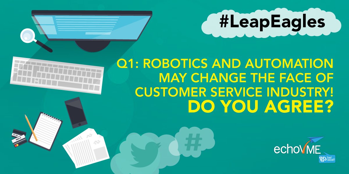 echoVME's tweet photo. Q1 coming your way! Robotics &amp; Automation may change the face of Customer Service Industry! Agree? #LeapEagles https://t.co/xbS08EijHO