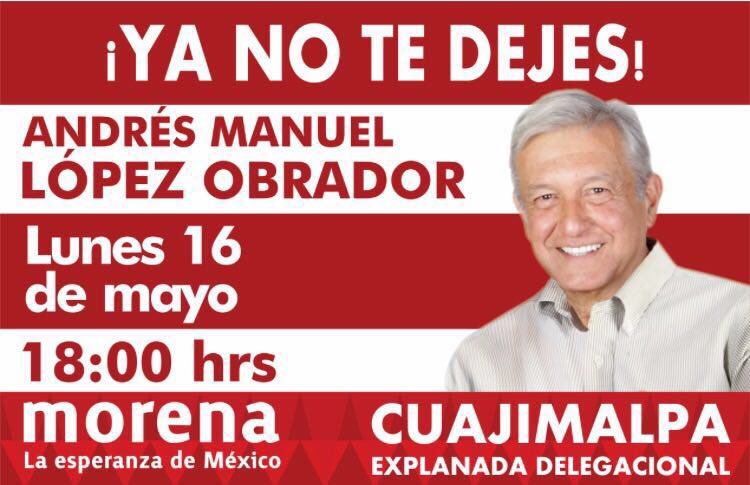 EsquerAlejandro's tweet photo. Hoy estará AMLO en la explanada de Cuajimalpa. Avisemos a nuestros vecinos y amigos ¡No faltes! https://t.co/U2IVNbHFzI
