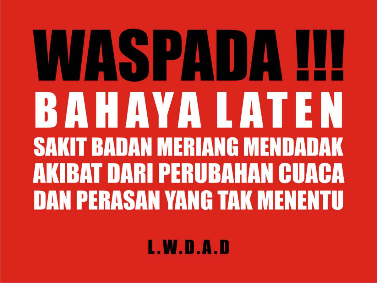 LWDAD's tweet photo. WASPADA!!!
BAHAYA LATEN
SAKIT BADAN MRIANG MNDADAK AKIBAT DARI PERUBAHAN CUACA&amp;PERASAAN YG TAK MNENTU
#lwdad #losske https://t.co/LIgUxCxiLu