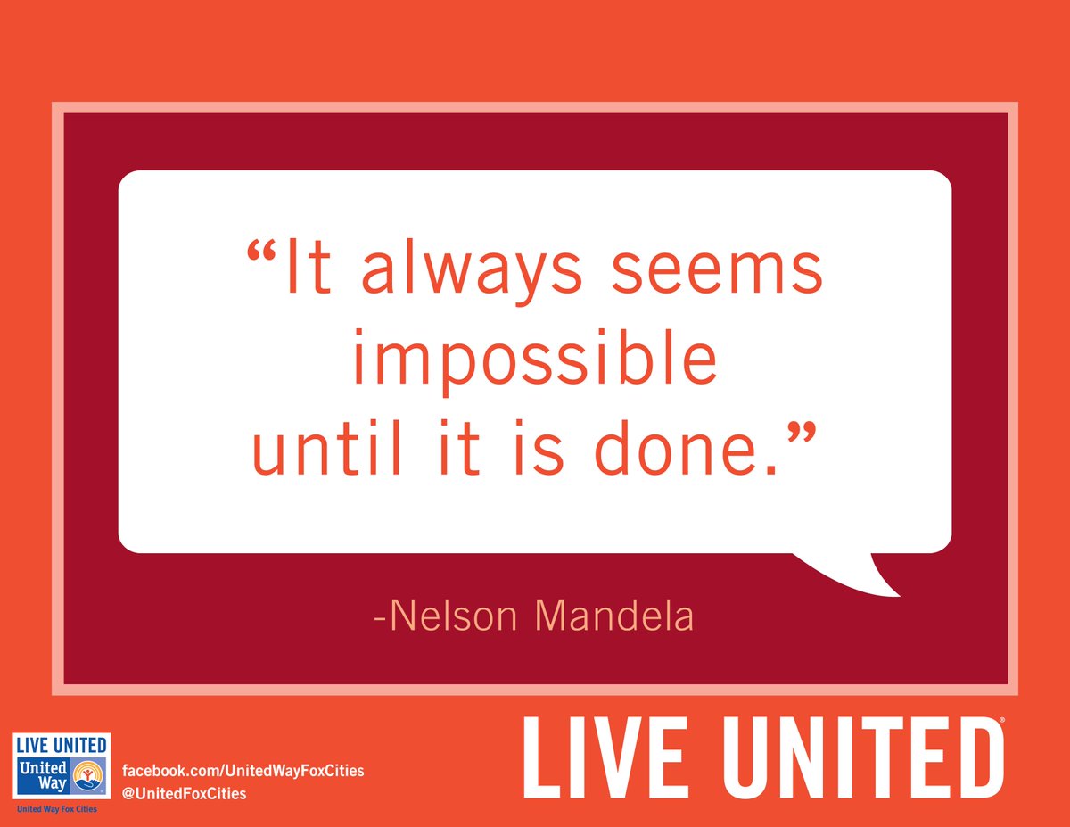 UnitedFoxCities's tweet image. "It always seems impossible until it is done." -Nelson Mandela