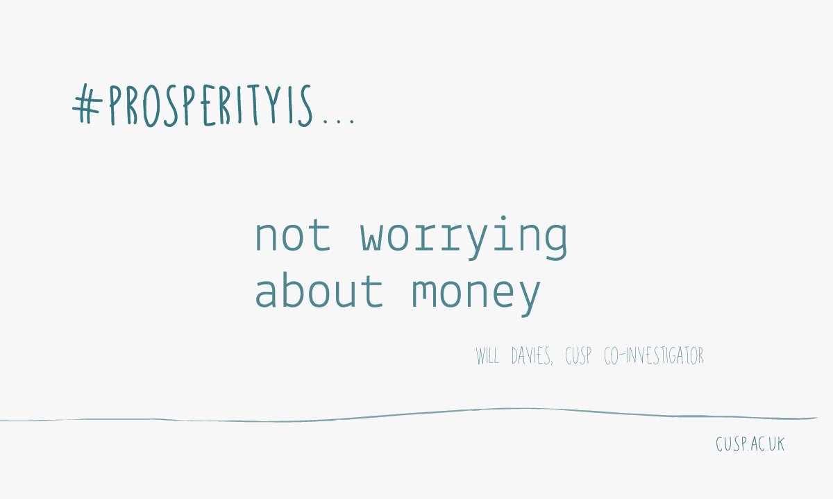 CUSP_uk's tweet photo. #ProsperityIs.. not worrying about money -- @Davies_Will 

What’s prosperity for you? https://t.co/3yvA9iabkW https://t.co/CfgKDzSAqA