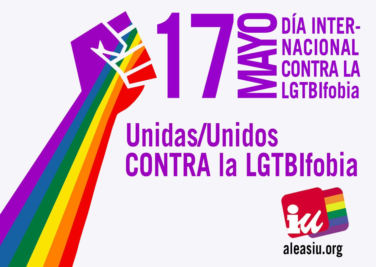 Hoy 17 de Mayo día internacional contra la #LGTBfobia #YoNoMeCallo Unidas contra la Violencia