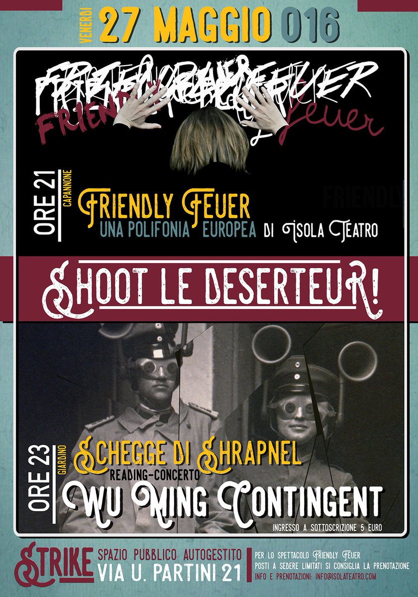 Il 27/05 @ Strike >> Shoot le déserteur!
Friendly Feur (una polifonia europea) e #ScheggediShrapnel 
@Wu_Ming_Foundt