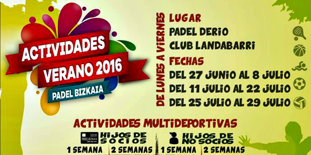 padelderioclub's tweet photo. Actividades #Multideportivas #Verano16 @PadelBizkaia. Recepción desde la 7:30 h. ¡Infórmate! Tfno. 944 522 177 https://t.co/6qNKIl9rei
