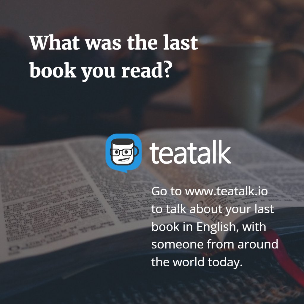 teatalking's tweet photo. Tonight's topic: What was the last book you read? Talk about it in English here https://t.co/b8iuM6e4YL #teatalking https://t.co/pJdxGqj1oJ