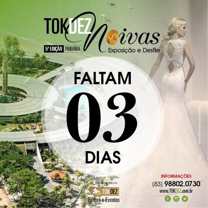 tokdez's tweet photo. Faltam 03 dias para começar a 5ª TOKDEZ Noivas da Paraíba. Confira a programação https://t.co/TyEErz2MKm https://t.co/8LsjhqLyDp