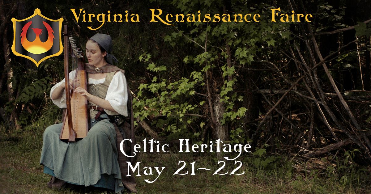 Virginia Renaissance Faire Celtic Heritage Weekend May 21-22. <a href="/renfairereddit/">Ren Faire News</a>