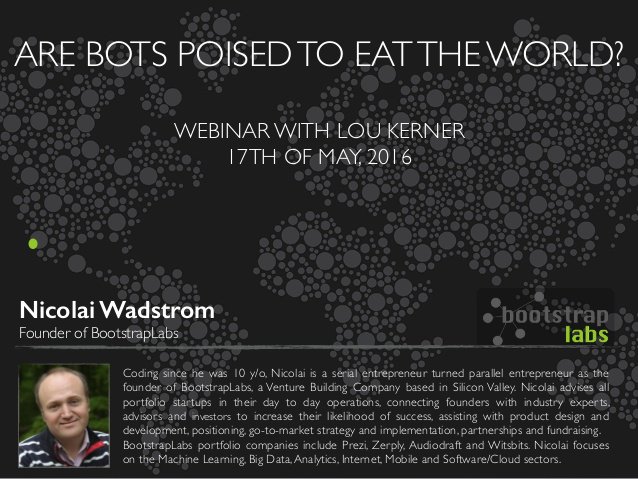 vanessadice's tweet image. BootstrapLabs - Bot Cofnerence Call by @loukerner #ai #bootstraplabs buff.ly/1svEMwY via @SlideShare