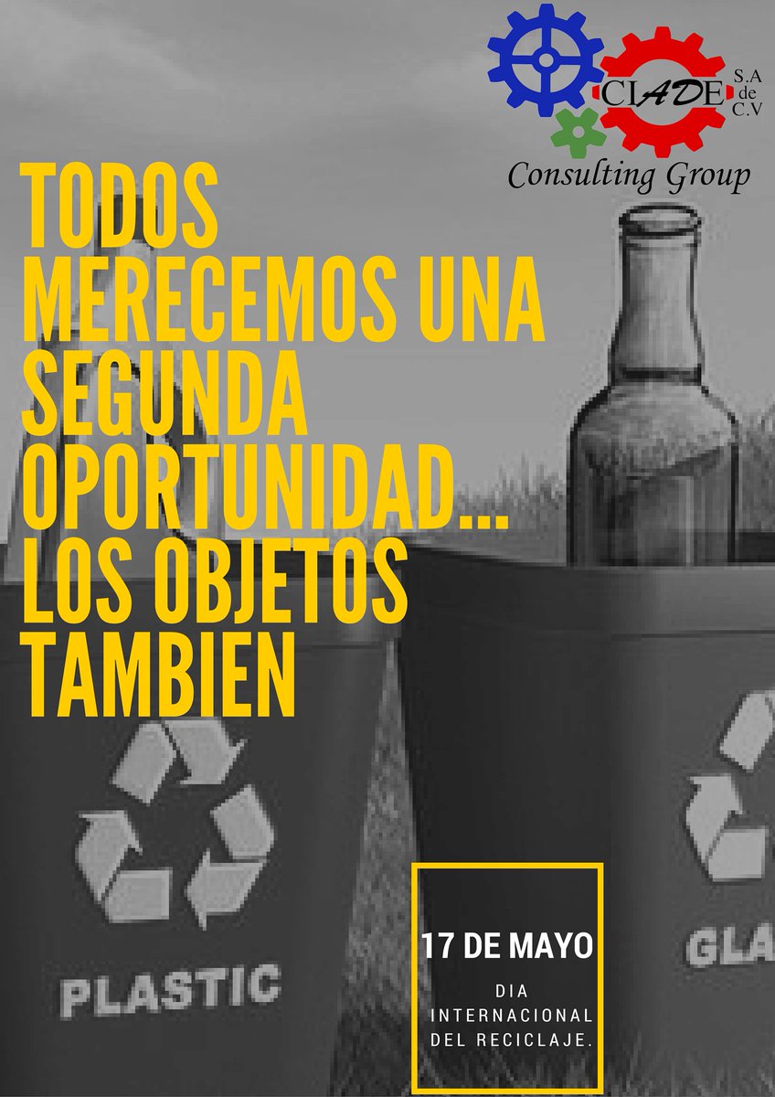 GrupoCIADE's tweet image. #17deMayo Día Internacional del #Reciclaje.
#DarEsRecibir #GrupoCIADE #Concienticemonos