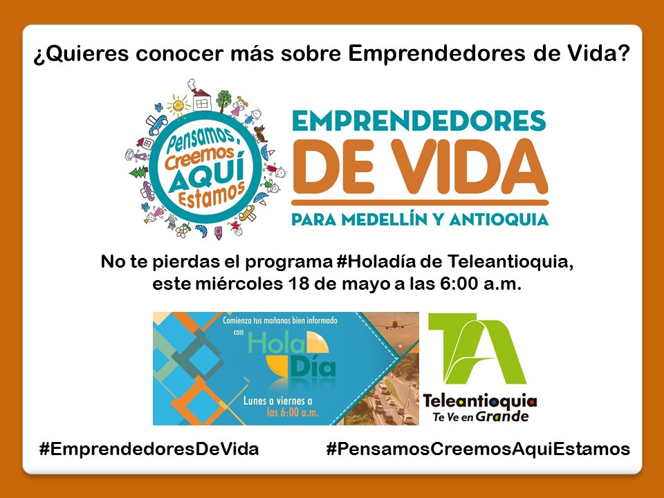 ColAquiEstamos's tweet photo. Mañana miércoles 6:00 a.m. en #Holadía por Teleantioquia #EmprendedoresDeVida #PensamosCreemosAquiEstamos https://t.co/2yXWsgHm14