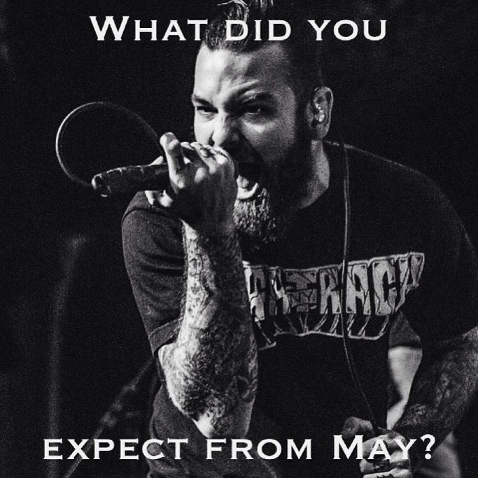 SensesFail's tweet photo. Oh hey it's May. https://t.co/wPxNUXvsVI