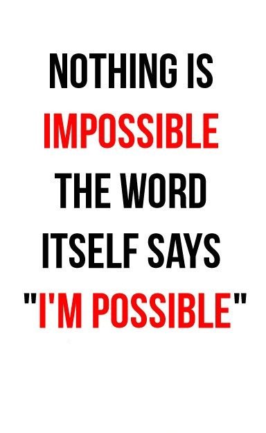 ProgramFor's tweet image. Nothing is #impossible the #word itself says &quot;i am #possible&quot;.