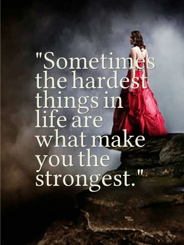 from_android's tweet image. Sometimes the #hardest things in #life are what make you the #strongest.