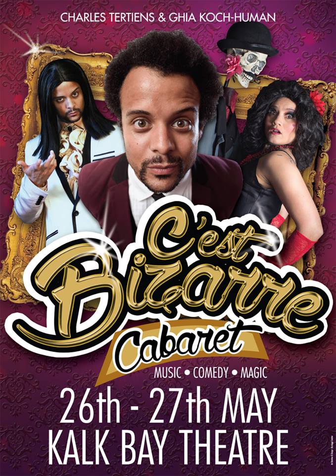 CAPE TOWN, catch this blazing new cabaret show at Kalk Bay Theatre next week. Comedy, magic, singing and silliness: