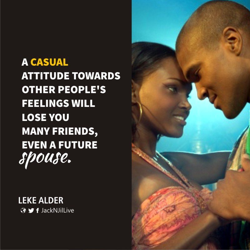 JacknJilLive's tweet photo. A casual attitude towards other people's feelings will lose you many friends, even a future spouse. @LekeAlder https://t.co/9yMpdQCaKk