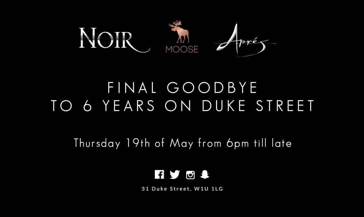 NoirW1's tweet photo. OUR CLOSING NIGHT - U DON'T WANT TO MISS THIS 📣  🔚 🔜  #CLOSINGPARTY #FAREWELLNOIRW1 #DUKESTREET #APRESLONDON #MOOSE https://t.co/NHpdUx9y2O