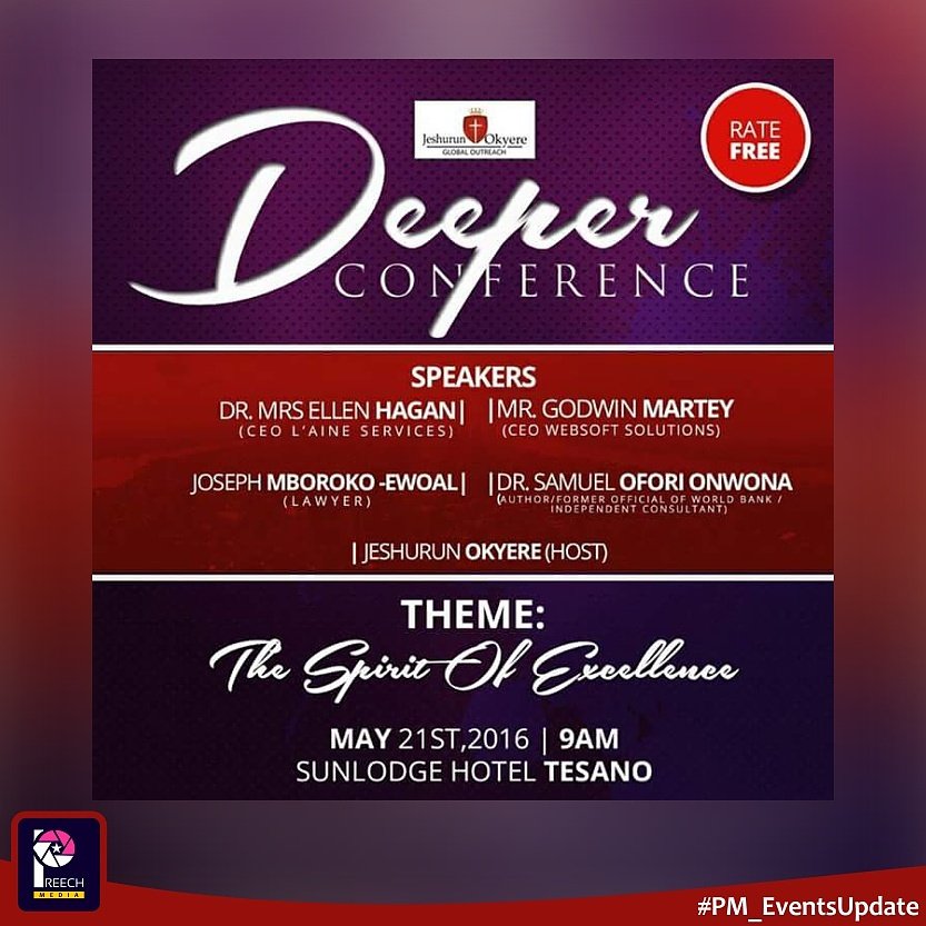 PreechMedia's tweet image. #PM_EventsUpdate
#DeeperConference
Theme: The Spirit of Excellence
📅 21st May, 2016.
⌚ 9am.
🏨 Sunlodge Hotel, Tesano