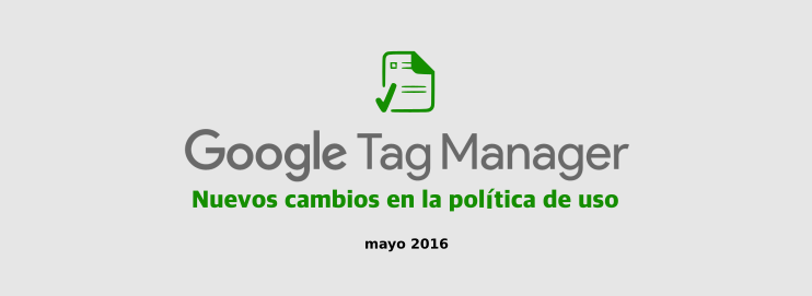 MariblusBlog's tweet photo. Nueva política de uso de Google Tag Manager (mayo 2016) https://t.co/QEdNgVafnh https://t.co/2AOnfrU6IT