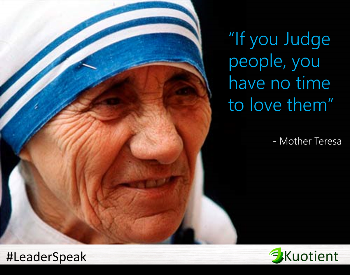KuotientOnline's tweet photo. "If you judge people, you have no time to love them"
#Love #MotherTeresa https://t.co/7fdR2G7ztt