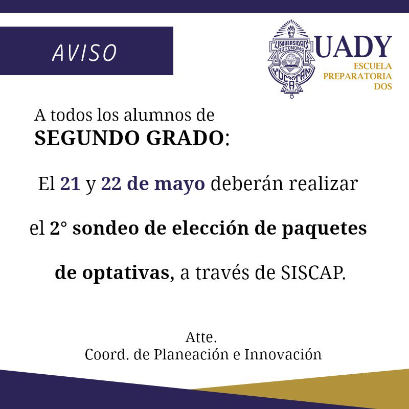 PreparatoriaDos's tweet photo. Alumnos 2° año: 2° Sondeo de Optativas el 21 y 22 de mayo en SISCAP https://t.co/BcptnZNeRj