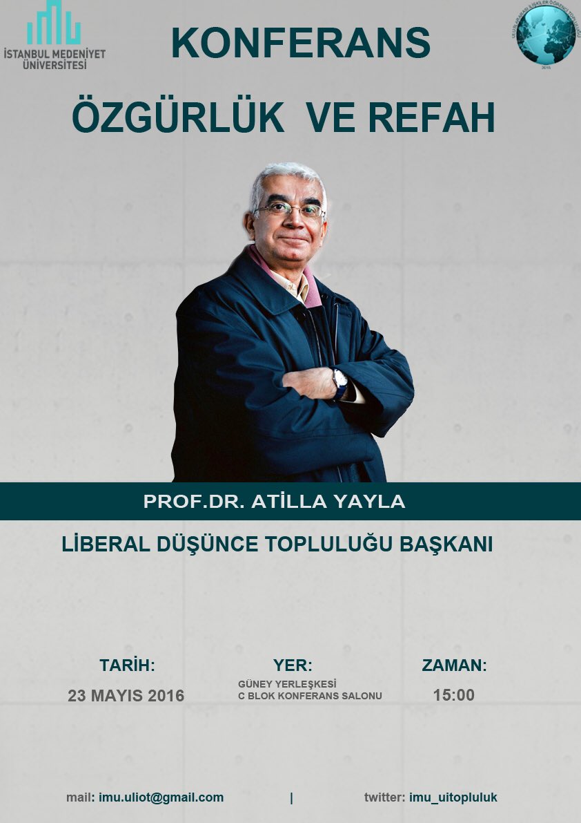 23 Mayıs 2016 Pazartesi, 15.00'te Prof. Dr. Atilla Yayla ile Özgürlük ve Refah'ı konuşacağız.Davetlimizsiniz!