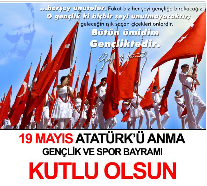 19 Mayıs Atatürk'ü Anma, Gençlik ve Spor Bayramı
Kutlu Olsun.!