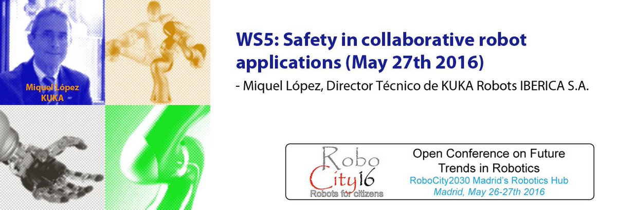 RoboCity16's tweet photo. #RoboCity16 WS5: Safety in collaborative robot applications, 27/5, 10:30, Aula Puig Adam https://t.co/i3TYy9Qpm4