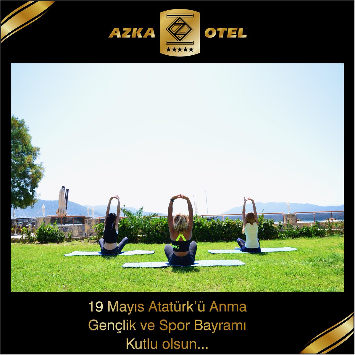 #BenSporcununZekiÇevikveAhlaklısınıSeverim #19Mayıs #ATATÜRKüAnmaGençlikveSporBayramı #KutluOlsun #Bodrum #AzkaOtel