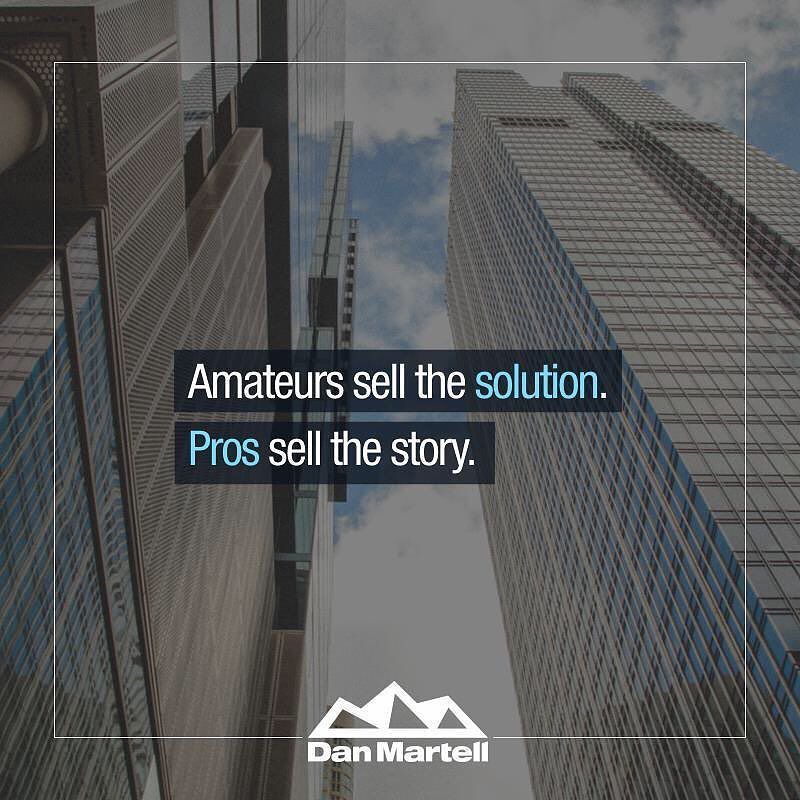 Amateurs sell the solution. Pros sell the story. ift.tt/1TL5Xec ift.tt/1XdKm3W