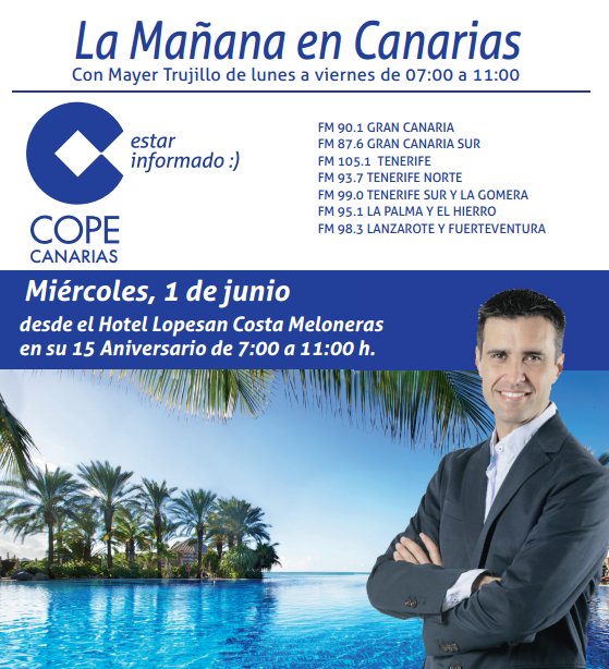 Lopesan's tweet image. Hoy @MayerTrujillo y @CopeCanarias emiten desde @Costa_Meloneras. Hablarán entre otros temas, del 15 aniversario.