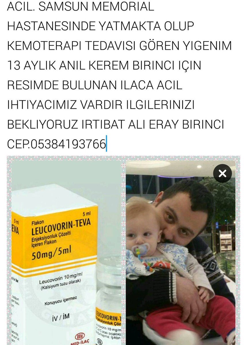 TurkulerSevdam's tweet photo. #ACİL
#SAMSUN

13 AYLIK ANIL KEREM BİRİNCİ İÇİN

LEUCOVORİN-TEVA İSİMLİ #İLAÇ LAZIM‼️

İRTİBAT: 05384193766 https://t.co/nHY1UiRLLT