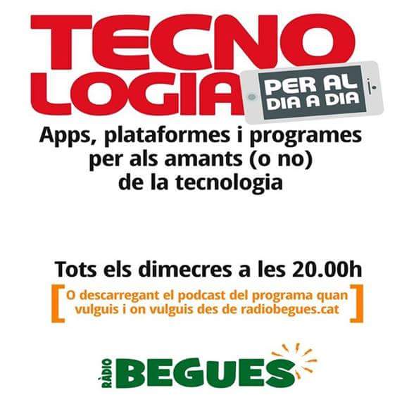 Avui estrenem Tecnologia per al dia a dia, a partir de les 20h a Ràdio #Begues!