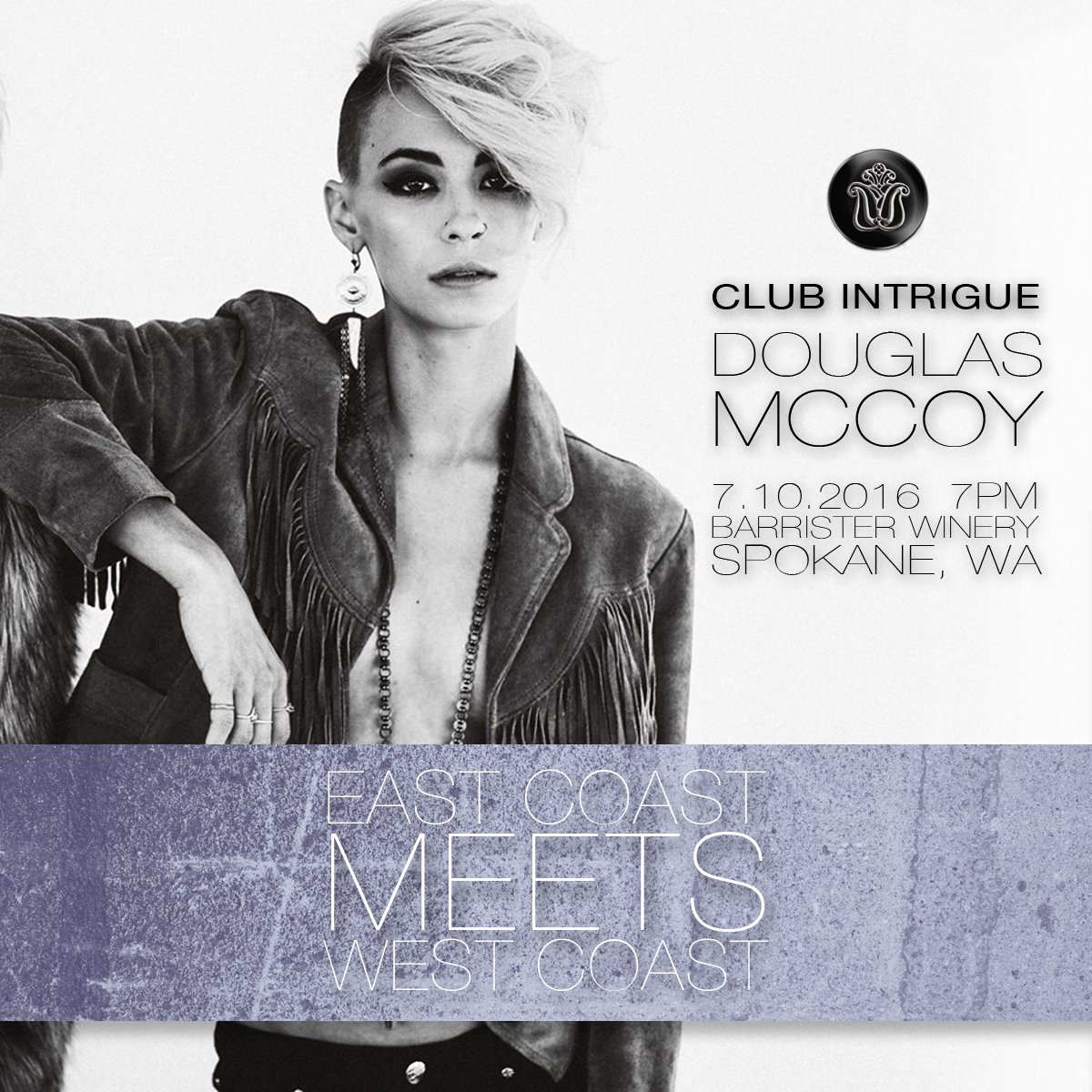Club_Intrigue_'s tweet photo. EAST COAST MEETS WEST COAST
DOUGLAS MCCOY @Douglas_McCoy 7.10.2016 SPOKANE WA 
Get tickets: https://t.co/yOeTCesx4x https://t.co/o2ZsO3FvpZ
