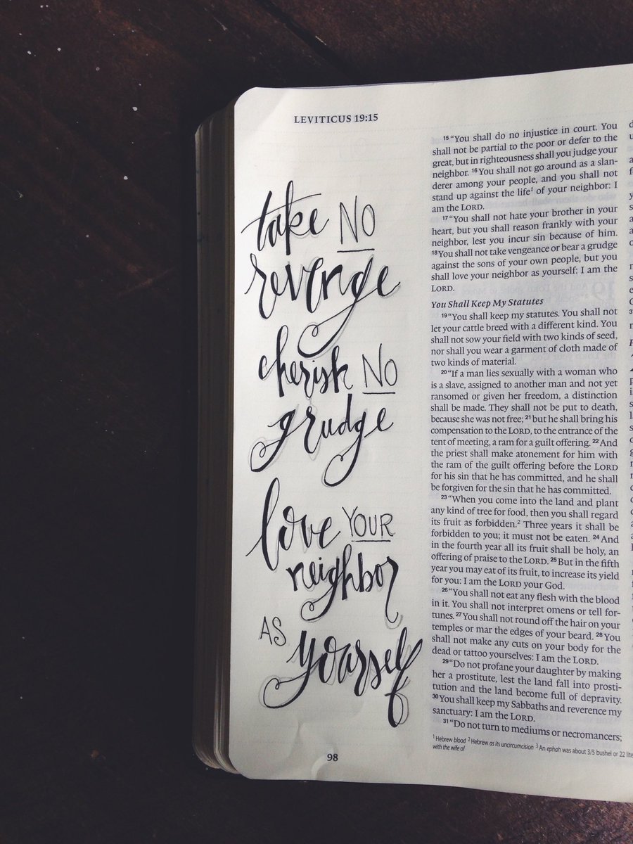 JessBernardin's tweet photo. Take NO revenge. Cherish NO grudge. Love your neighbor as yourself. Leviticus 19:18 https://t.co/we2TxnZwcX