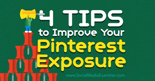 Excellent tips to improve Pinterest exposure - buff.ly/22y5bpZ via <a href="/smexaminer/">Social Media Examiner</a>