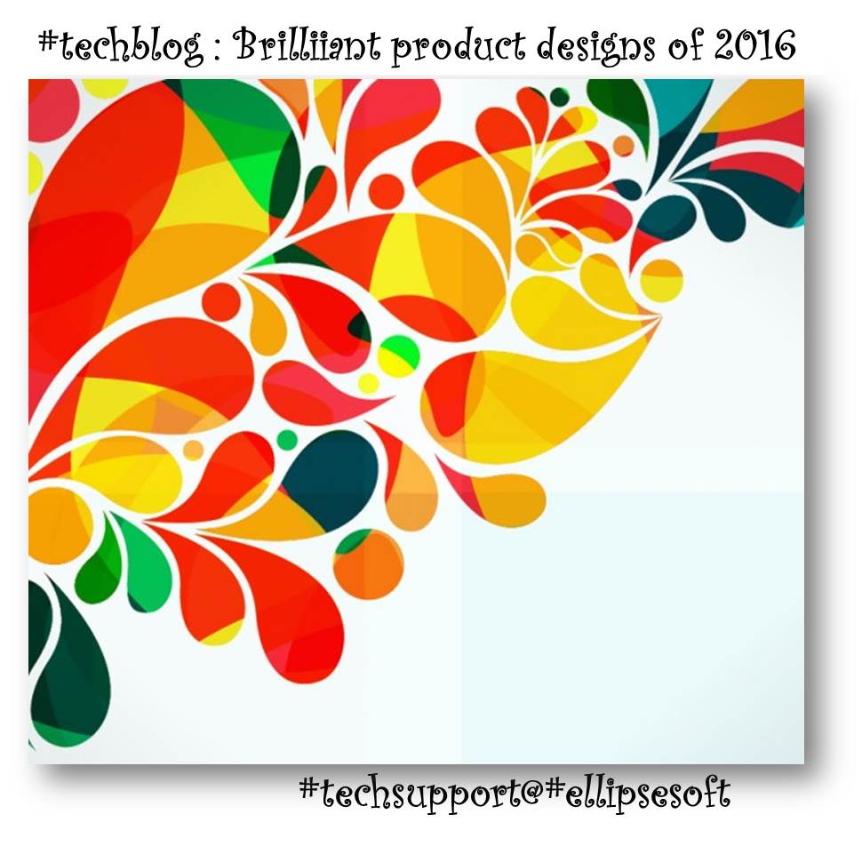 ellipseconsult's tweet photo. #techblog: The 7 Most Brilliant Product #Designs of 2016
https://t.co/7pgBoXQm1R
{#techsupport@#ellipsesoft} https://t.co/xK76MUsCRy