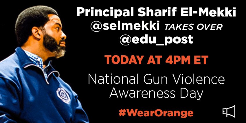Join <a href="/selmekki/">Sharif El-Mekki</a> as he takes over <a href="/edu_post/">Ed Post 🎓</a> in honor of Gun Violence Awareness Day. #WearOrange