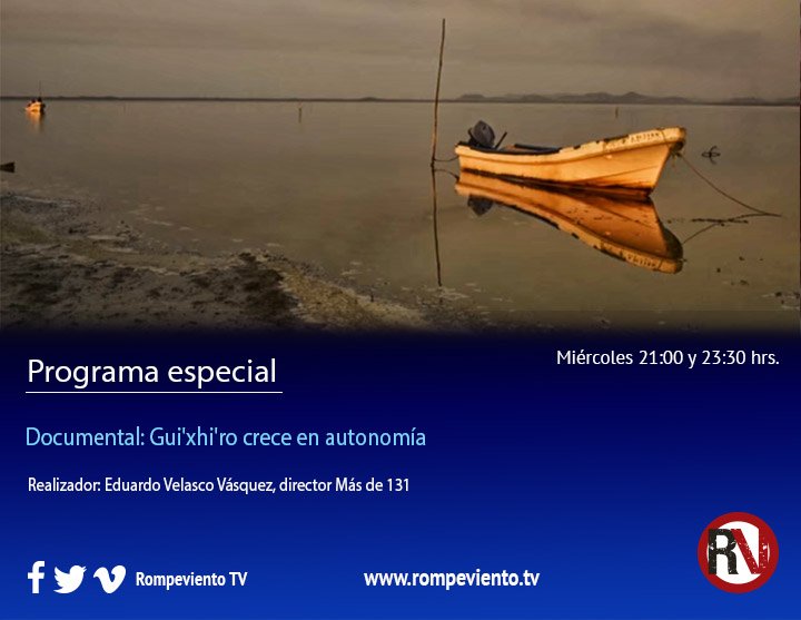 #Imperdible
La historia de cómo el pueblo zapoteco de Gui'Xhi'Ro gana autonomía, documental de <a href="/Masde131/">Másde131</a> 
9pm